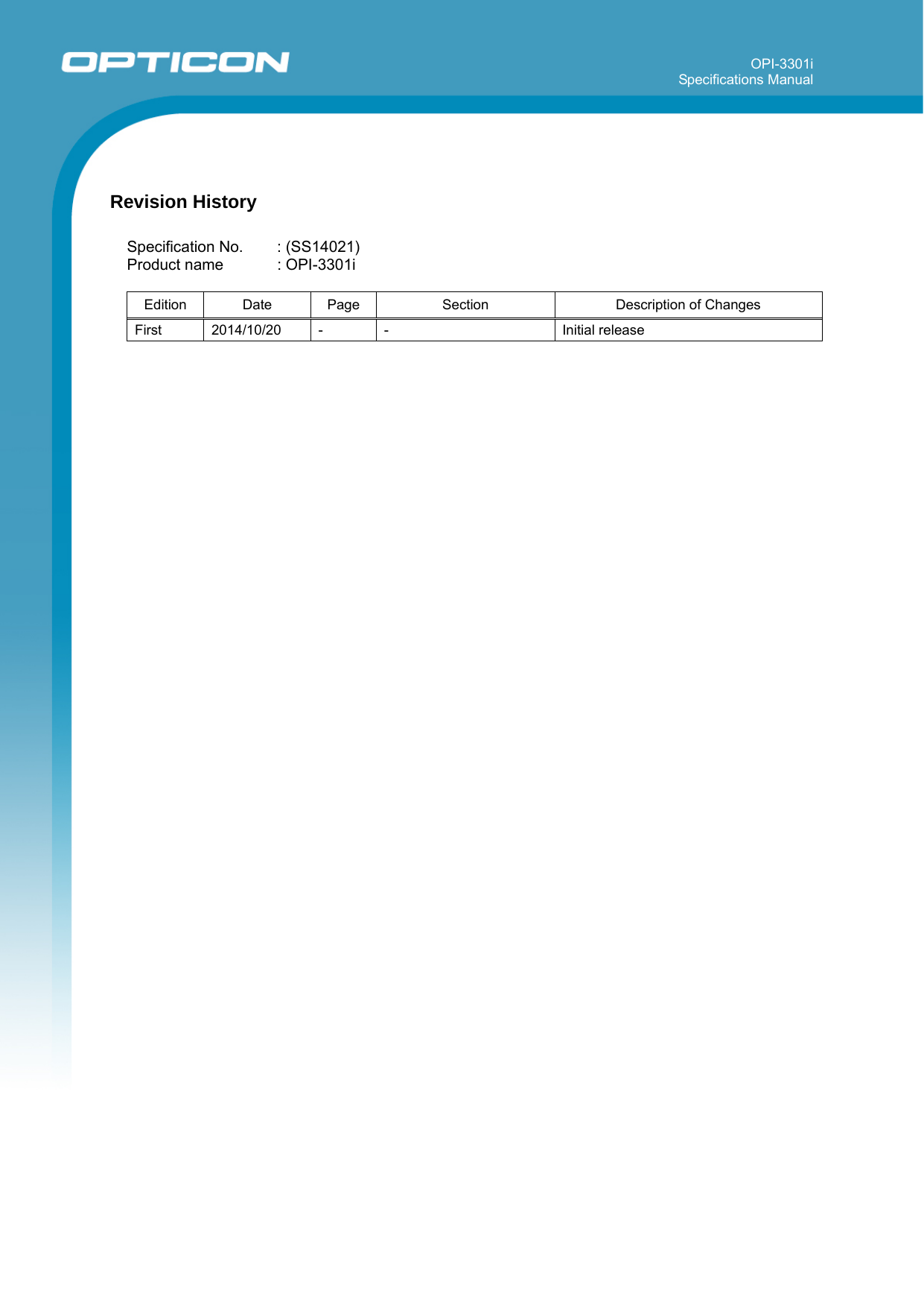 OPI-3301i Specifications Manual        Revision History  Specification No.  : (SS14021) Product name  : OPI-3301i  Edition Date Page  Section  Description of Changes First   2014/10/20  -  -  Initial release  