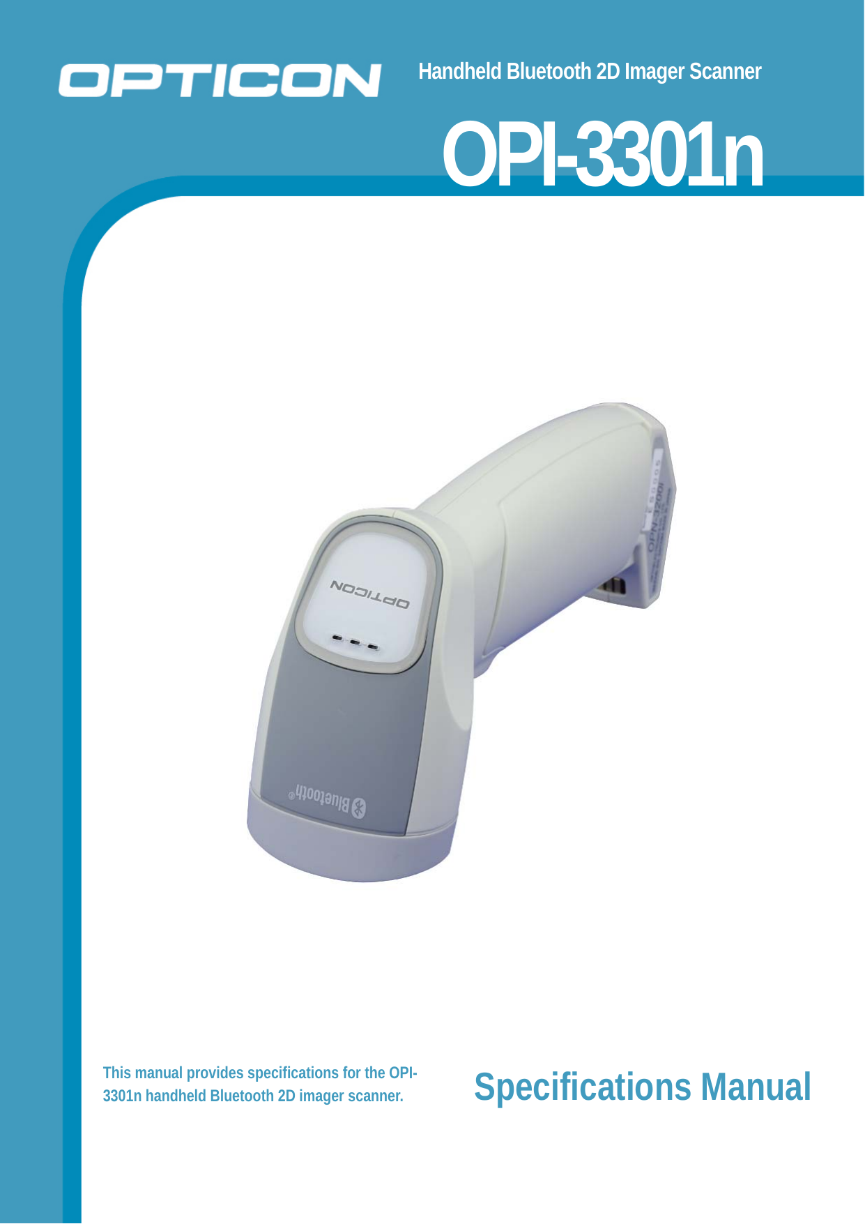  Handheld Bluetooth 2D Imager Scanner     OPI-3301n  This manual provides specifications for the OPI-3301n handheld Bluetooth 2D imager scanner.  Specifications Manual             
