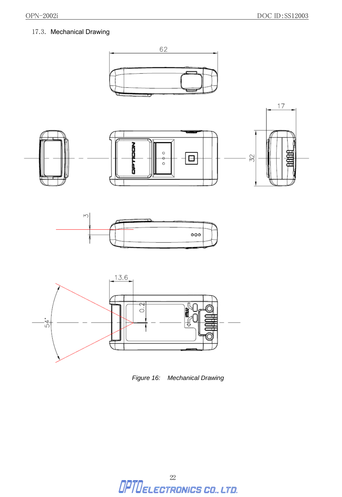 OPN-2002i                                                DOC ID：SS12003 22 17.3. Mechanical Drawing  Figure 16:  Mechanical Drawing   