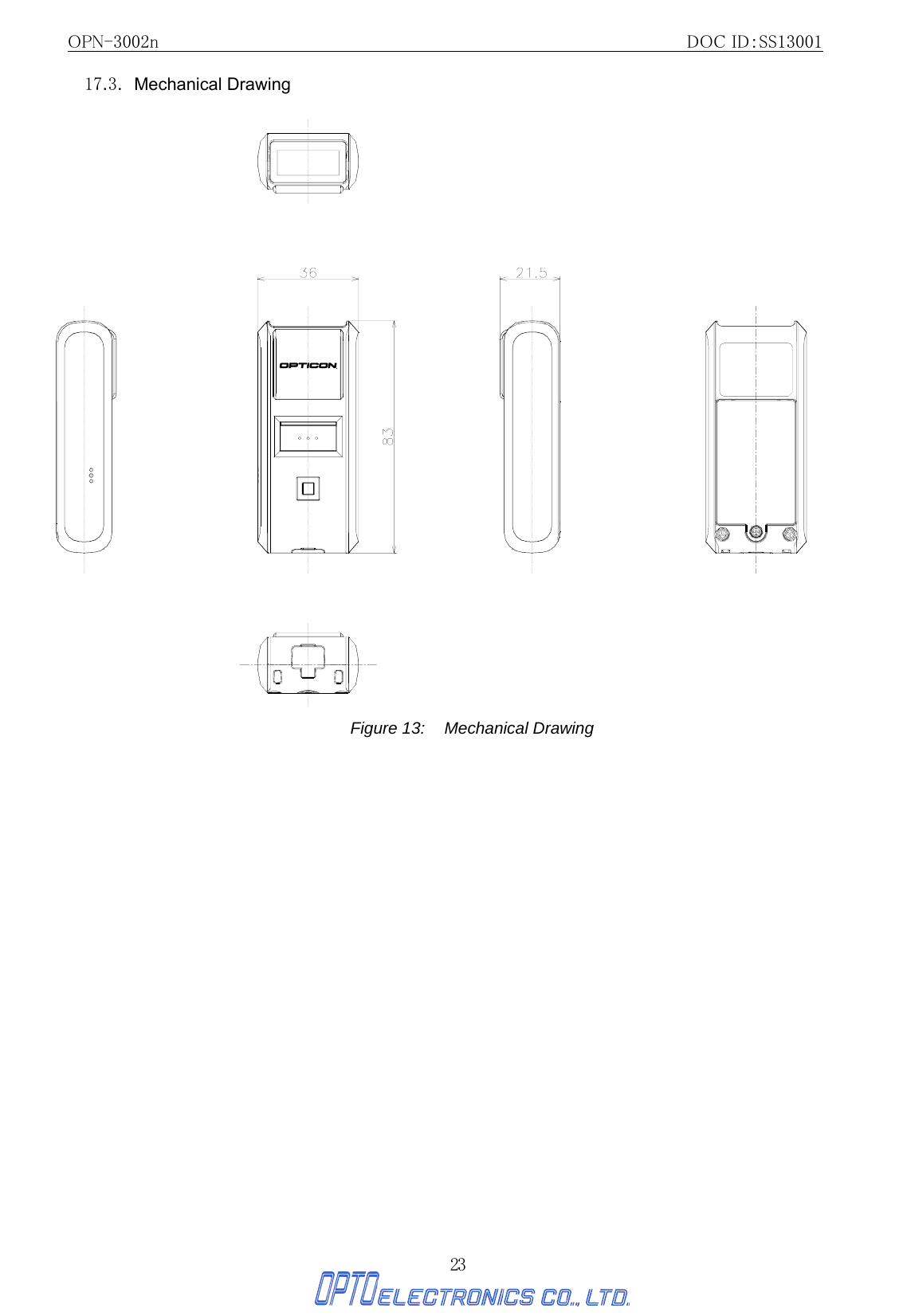 OPN-3002n                                                         DOC ID：SS13001 23 17.3. Mechanical Drawing  Figure 13:  Mechanical Drawing   