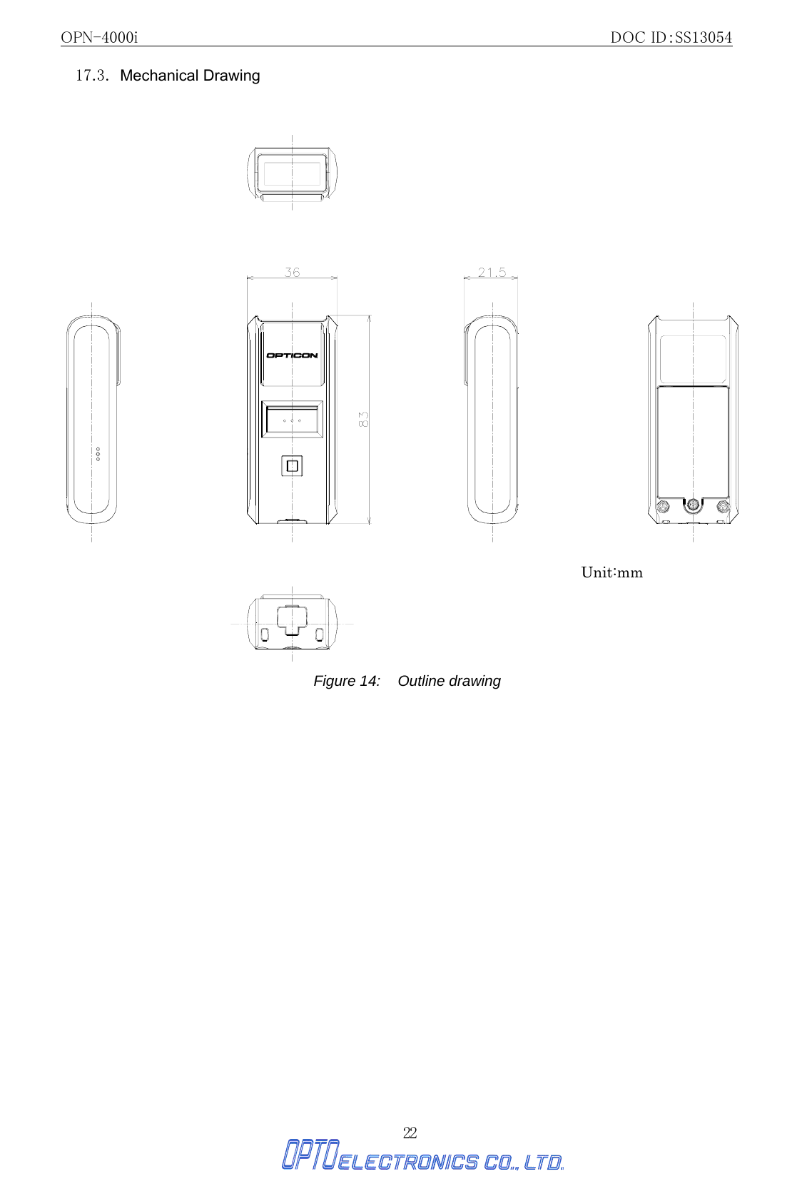 OPN-4000i                                                DOC ID：SS13054 22 17.3. Mechanical Drawing   Figure 14:  Outline drawing  Unit:mm 