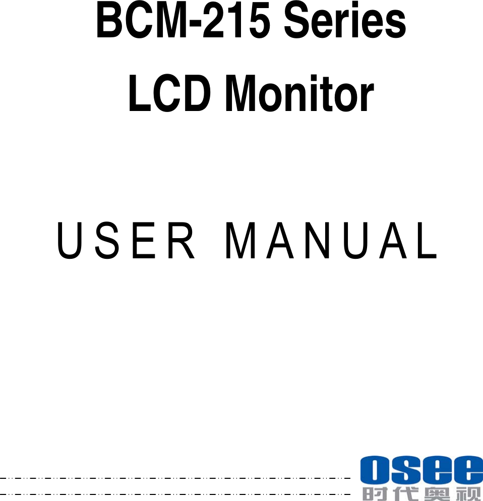 OSEE TECHNOLOGY BCM-215LCDM LCD Monitor User Manual