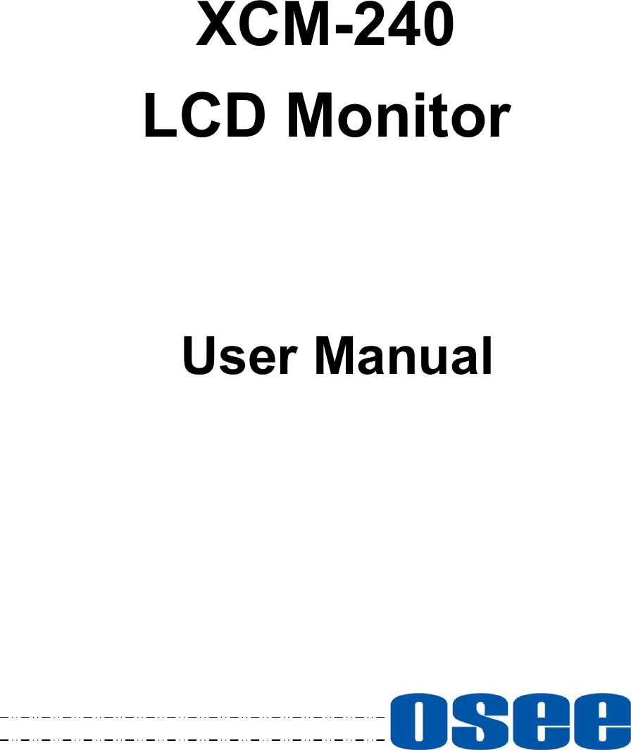          XCM-240 LCD Monitor        User Manual               