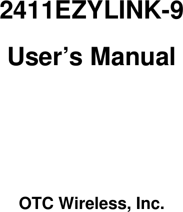        2411EZYLINK-9   User&rsquo;s Manual        OTC Wireless, Inc. 
