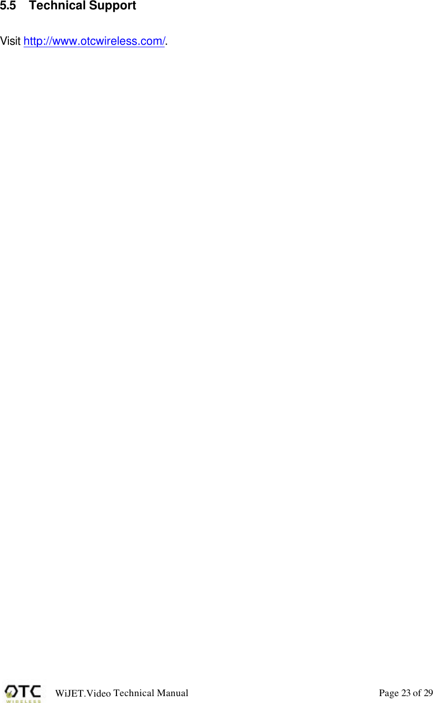 WiJET.Video Technical Manual Page 23 of 29 5.5 Technical Support  Visit http://www.otcwireless.com/. 