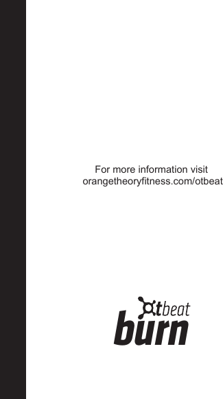 burnFor more information visit orangetheoryfitness.com/otbeat