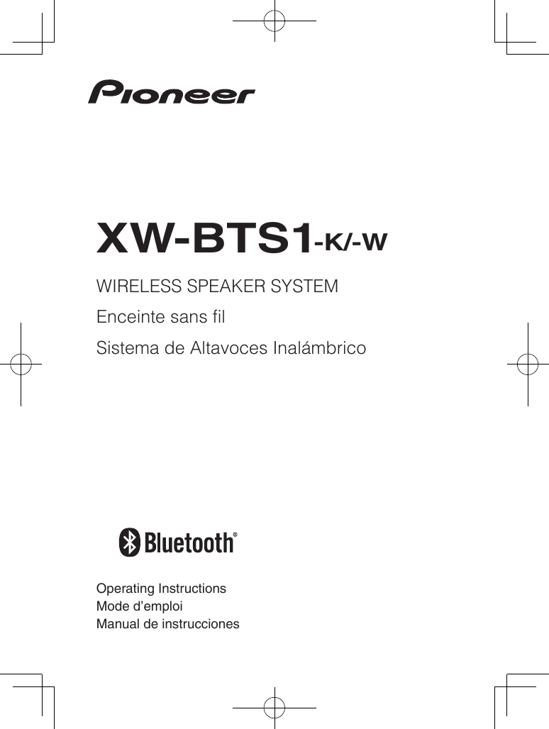 XW-BTS1-K/-WWIRELESS SPEAKER SYSTEMEnceinte sans filSistema de Altavoces InalámbricoOperating InstructionsMode d’emploiManual de instrucciones