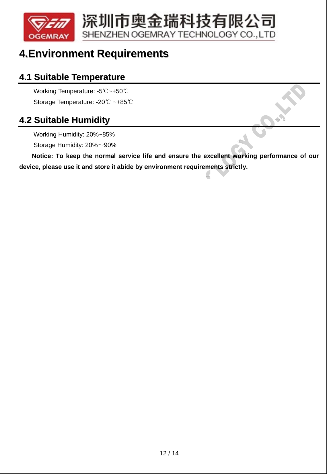 44..EEnnvvii44..11  SSuuiittWorkiStorag44..22  SSuuiitt WorkiStoragNoticedevice, pleiirroonnmmeettaabbllee  TTeeng Temperage Temperatttaabbllee  HHuung Humidityge Humiditye: To keep ease use it eenntt  RReeqqmmppeerraattuuature: -5℃~+ture: -20℃ ~uummiiddiittyy  y: 20%~85%: 20%～90%the normaand store itqquuiirreemmuurree  +50℃ ~+85℃ % % l service lit abide by e12 / 14mmeennttss  fe and ensenvironmen4 sure the exnt requiremcellent worents strictlyrking perfoy.   ormance of  our 