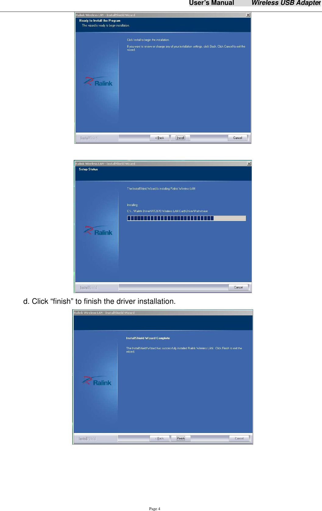 User&rsquo;s Manual          Wireless USB Adapter     Page 4    d. Click &ldquo;finish&rdquo; to finish the driver installation.     