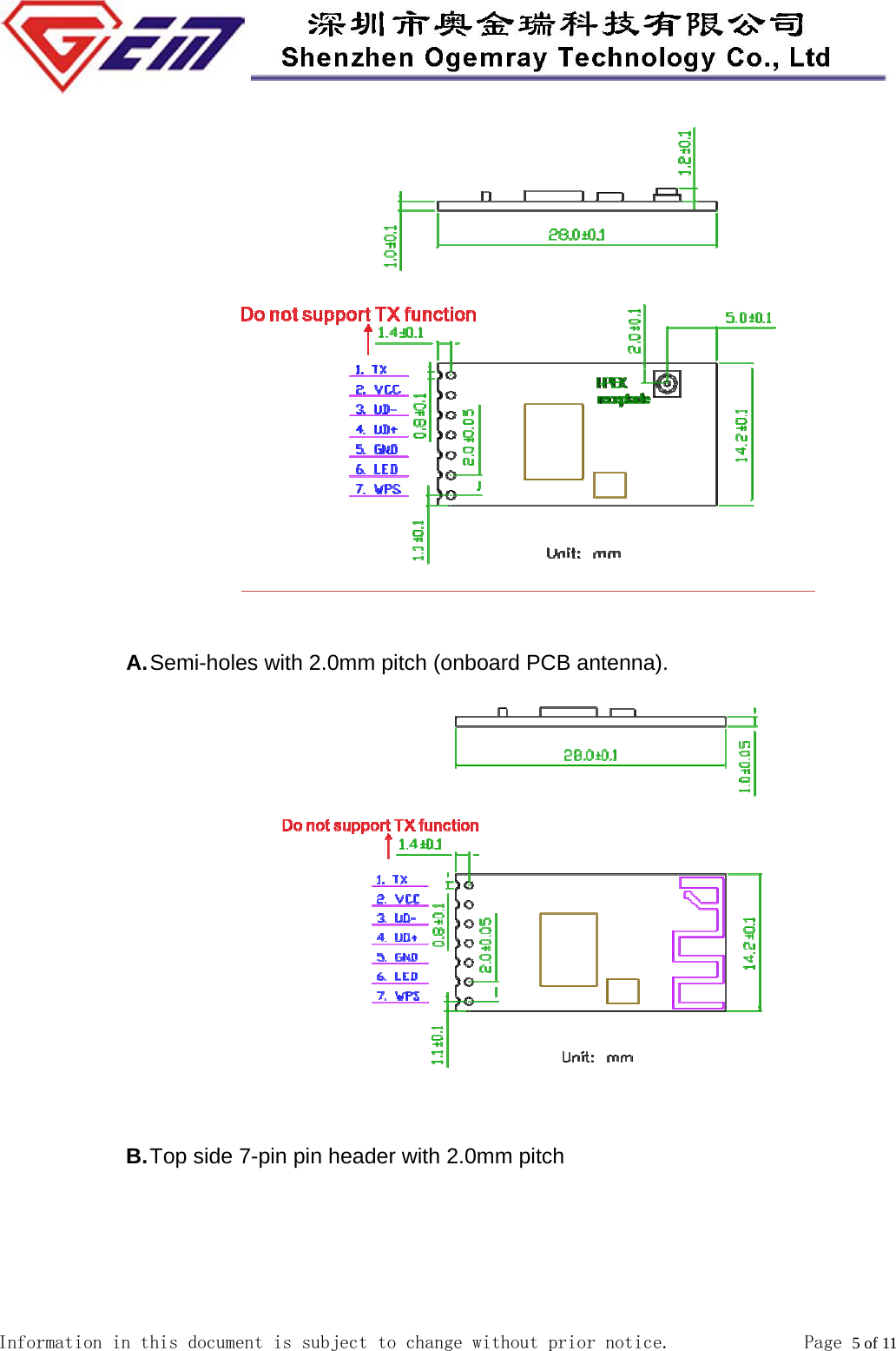  Information in this document is subject to change without prior notice.              Page 5 of 11         A. Semi-holes with 2.0mm pitch (onboard PCB antenna).   B. Top side 7-pin pin header with 2.0mm pitch 