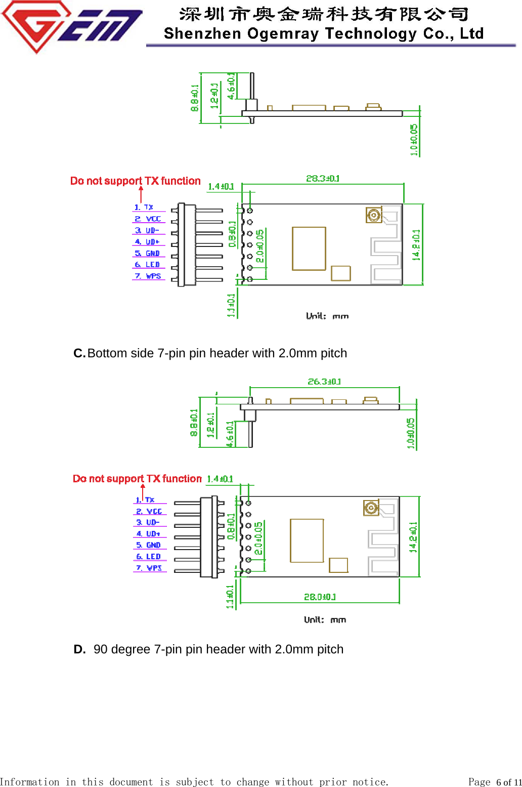  Information in this document is subject to change without prior notice.              Page 6 of 11   C. Bottom side 7-pin pin header with 2.0mm pitch  D.   90 degree 7-pin pin header with 2.0mm pitch 