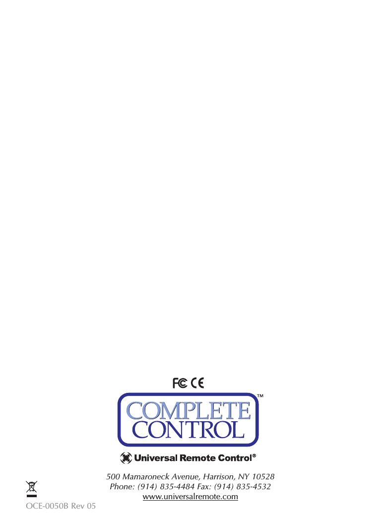 500 Mamaroneck Avenue, Harrison, NY 10528 Phone: (914) 835-4484 Fax: (914) 835-4532 www.universalremote.comOCE-0050B Rev 05