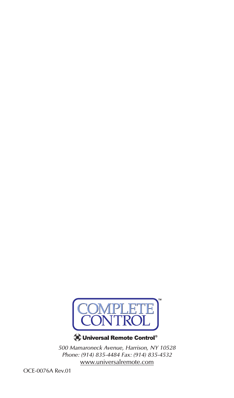 500 Mamaroneck Avenue, Harrison, NY 10528 Phone: (914) 835-4484 Fax: (914) 835-4532 www.universalremote.comOCE-0076A Rev.01