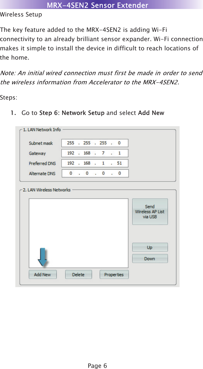 Page 6Wireless SetupThe key feature added to the MRX-4SEN2 is adding Wi-Fi  connectivity to an already brilliant sensor expander. Wi-Fi connection  makes it simple to install the device in difficult to reach locations of  the home.Steps:Go to   and select 