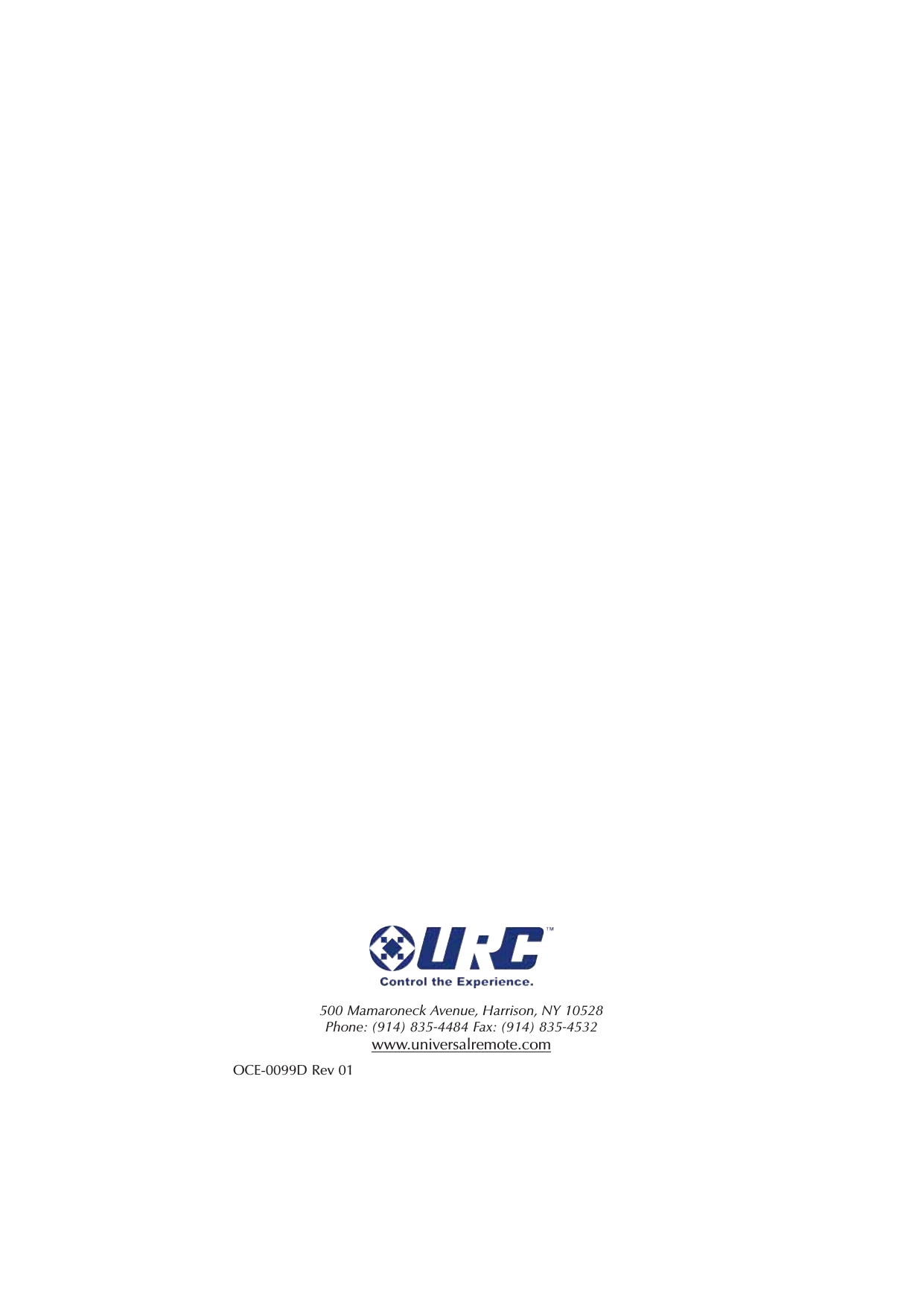 OCE-0099D Rev 01500 Mamaroneck Avenue, Harrison, NY 10528 Phone: (914) 835-4484 Fax: (914) 835-4532 www.universalremote.com
