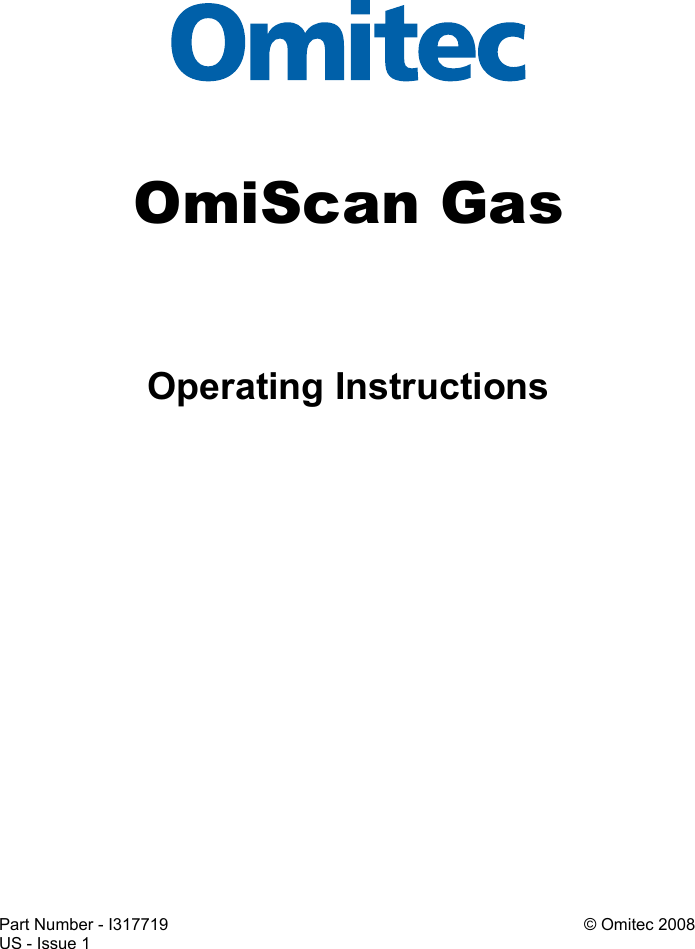 Part Number - I317719US - Issue 1© Omitec 2008OmiScan GasOperating InstructionsPart Number - I317719USIssue 1© Omitec  2008