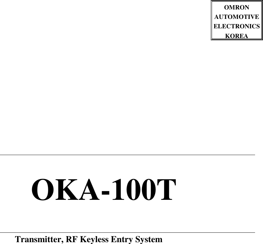                        Transmitter, RF Keyless Entry SystemOMRONAUTOMOTIVEELECTRONICSKOREA    OKA-100T