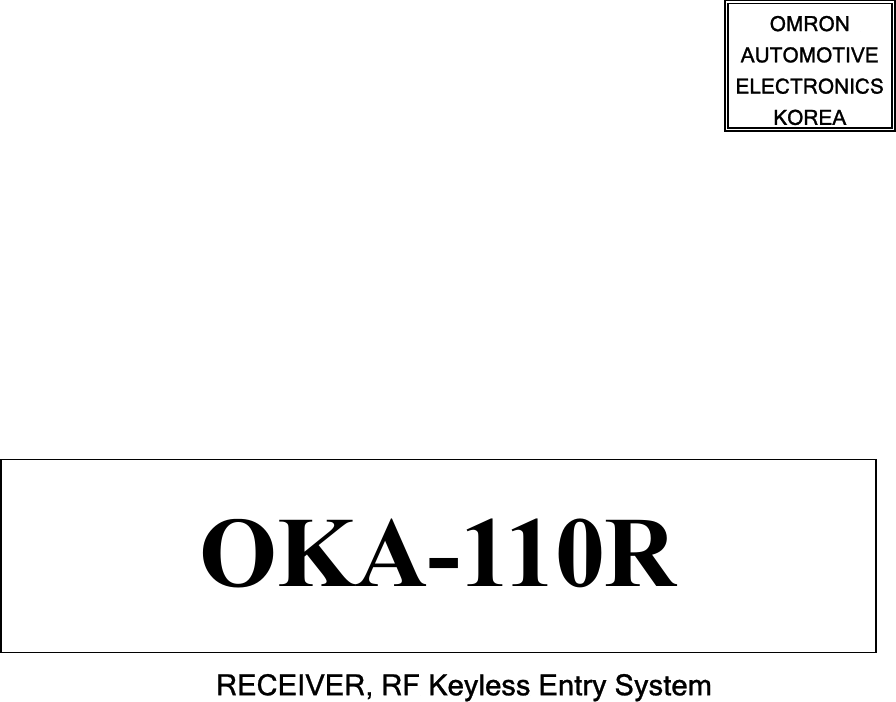                  RECEIVER, RF Keyless Entry System     OMRON  AUTOMOTIVE ELECTRONICS KOREA OKA-110R 