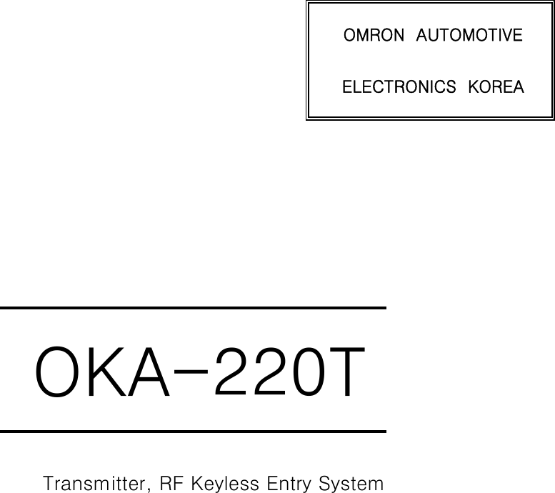  OKA-220T      Transmitter, RF Keyless Entry System OMRON  AUTOMOTIVE ELECTRONICS  KOREA