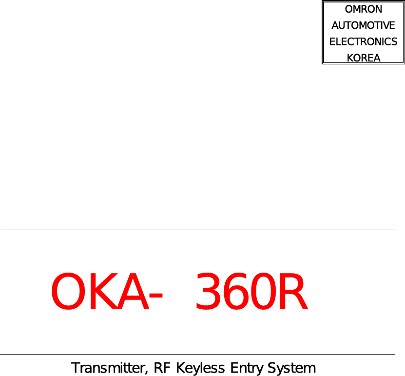                                                                                                                                                                             Transmitter, RF Keyless Entry System                                                      OMRON  AUTOMOTIVE ELECTRONICS KOREA     OKA- 360R                     