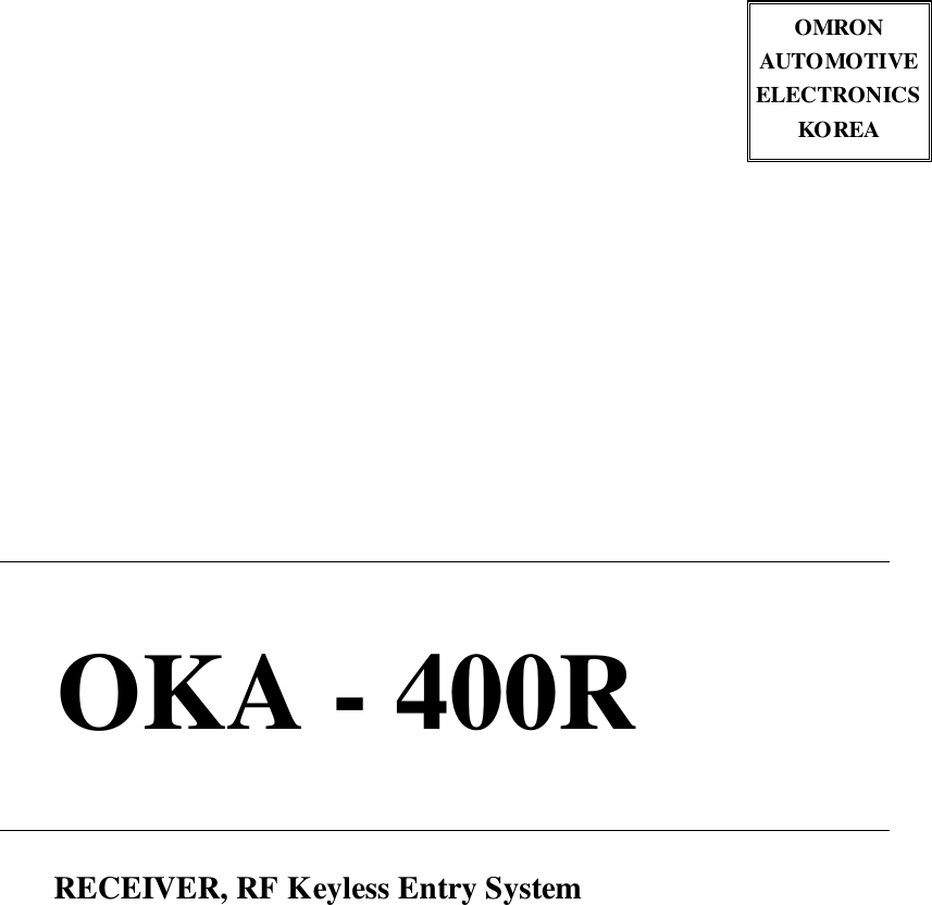                        RECEIVER, RF Keyless Entry SystemOMRONAUTOMOTIVEELECTRONICSKOREA   OKA - 400R