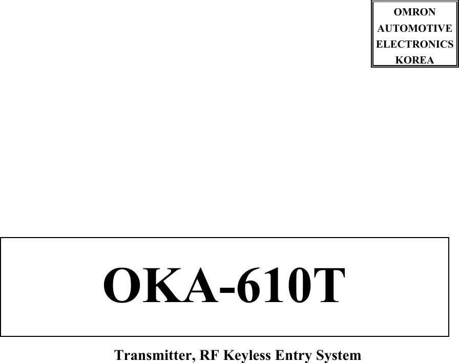                  Transmitter, RF Keyless Entry System     OMRON  AUTOMOTIVE ELECTRONICS KOREA OKA-610T 