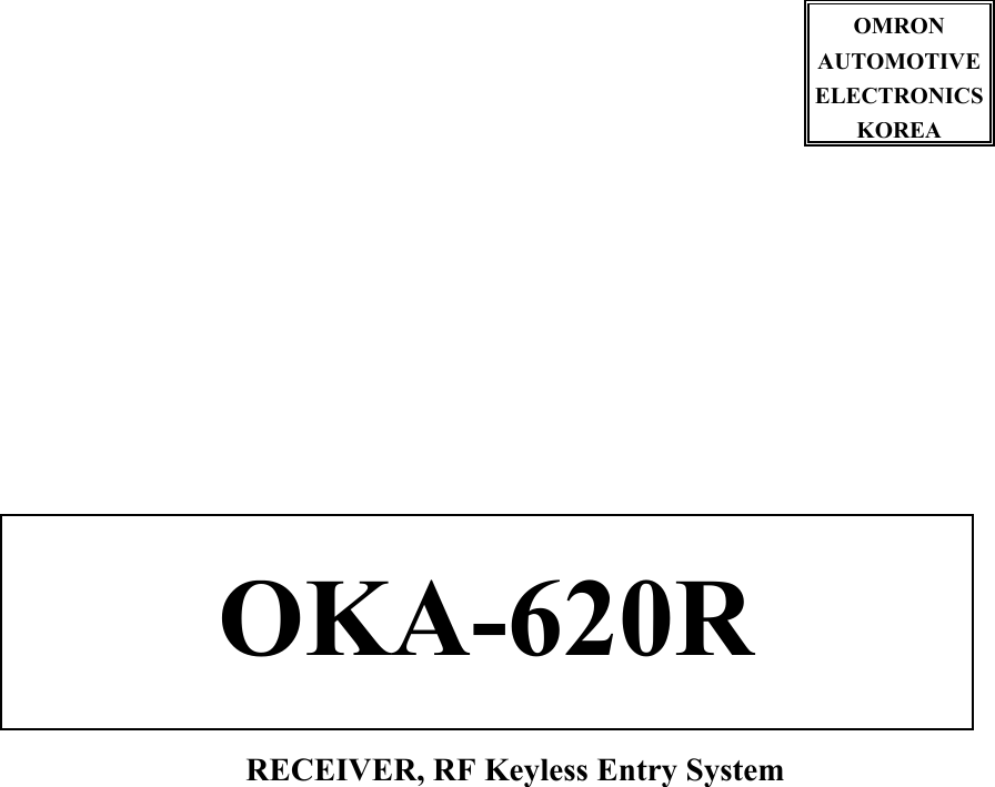                  RECEIVER, RF Keyless Entry System     OMRON  AUTOMOTIVE ELECTRONICS KOREA OKA-620R 