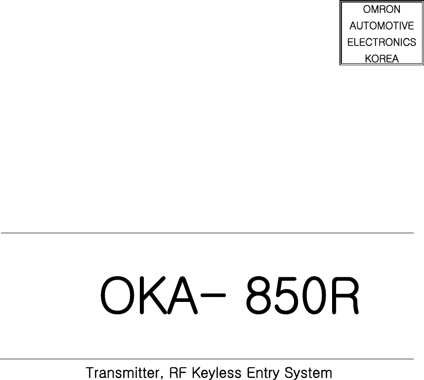                                                                           OMRON   AUTOMOTIVE ELECTRONICS KOREA                                                                                 OKA- 850R                                               Transmitter, RF Keyless Entry System                                                      