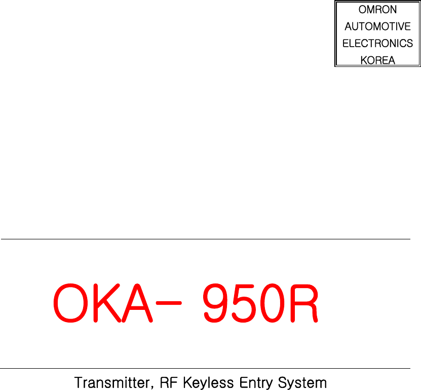                                                                           OMRON   AUTOMOTIVE ELECTRONICS KOREA                                                                               OKA- 950R                                               Transmitter, RF Keyless Entry System                                                      