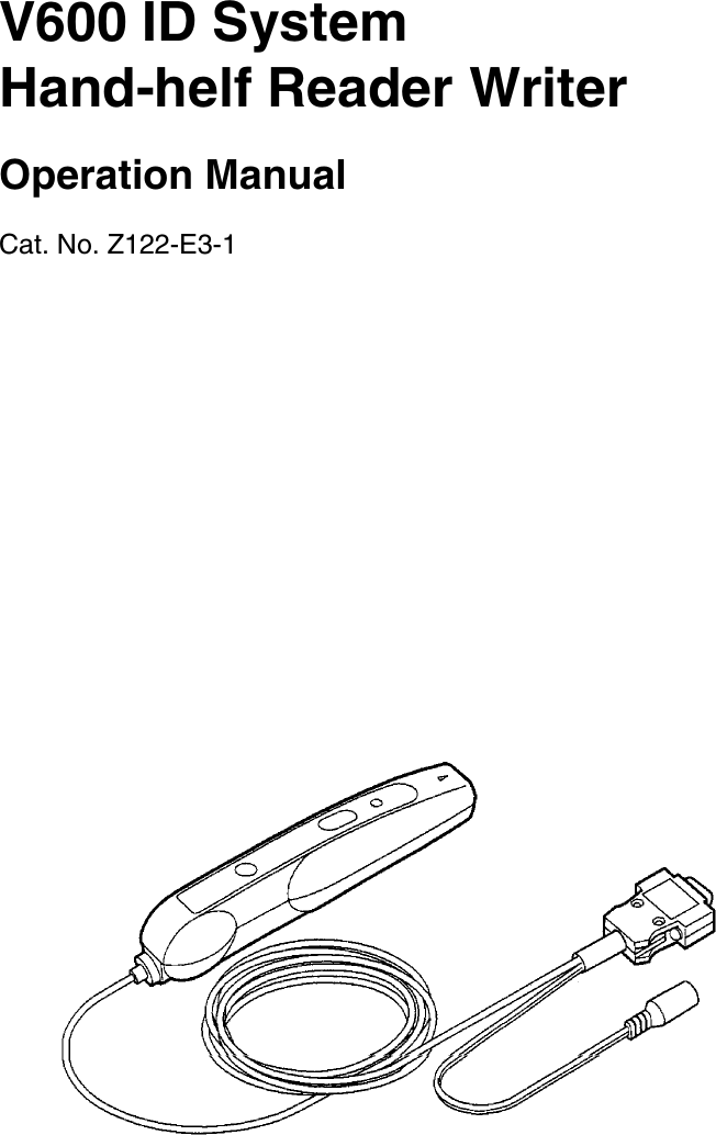 V600 ID SystemHand-helf Reader WriterOperation ManualCat. No. Z122-E3-1
