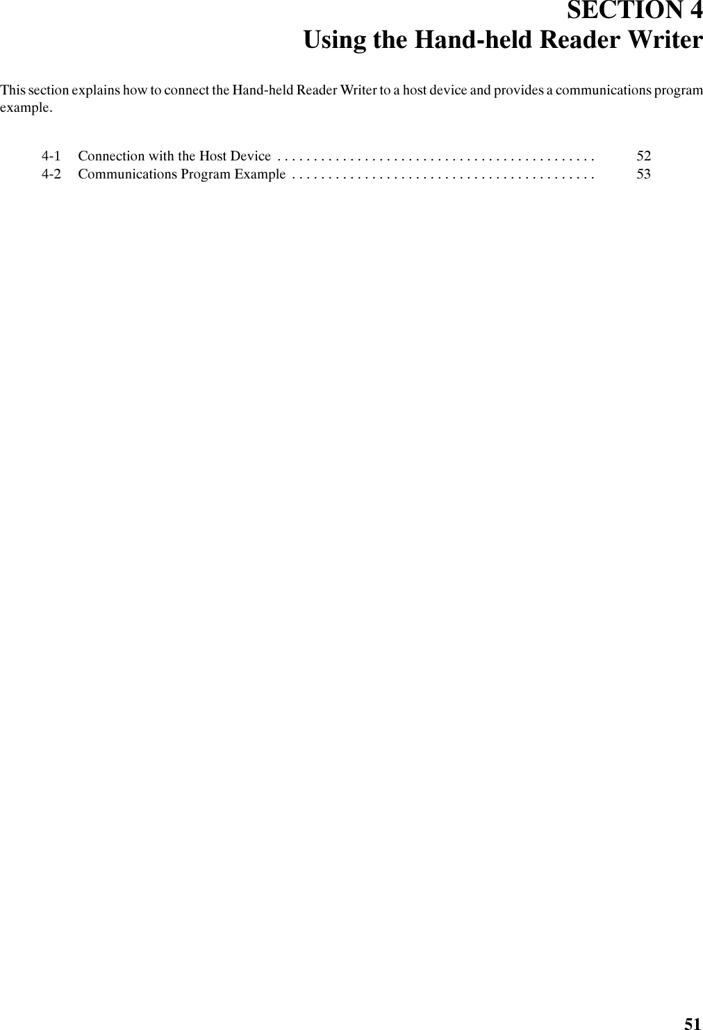 6(&amp;7,21 8VLQJ WKH +DQGKHOG 5HDGHU :ULWHU7KLV VHFWLRQ H[SODLQV KRZ WR FRQQHFW WKH +DQGKHOG 5HDGHU :ULWHU WR D KRVW GHYLFH DQG SURYLGHV D FRPPXQLFDWLRQV SURJUDPH[DPSOH &amp;RQQHFWLRQ ZLWK WKH +RVW &apos;HYLFH  &amp;RPPXQLFDWLRQV 3URJUDP ([DPSOH 