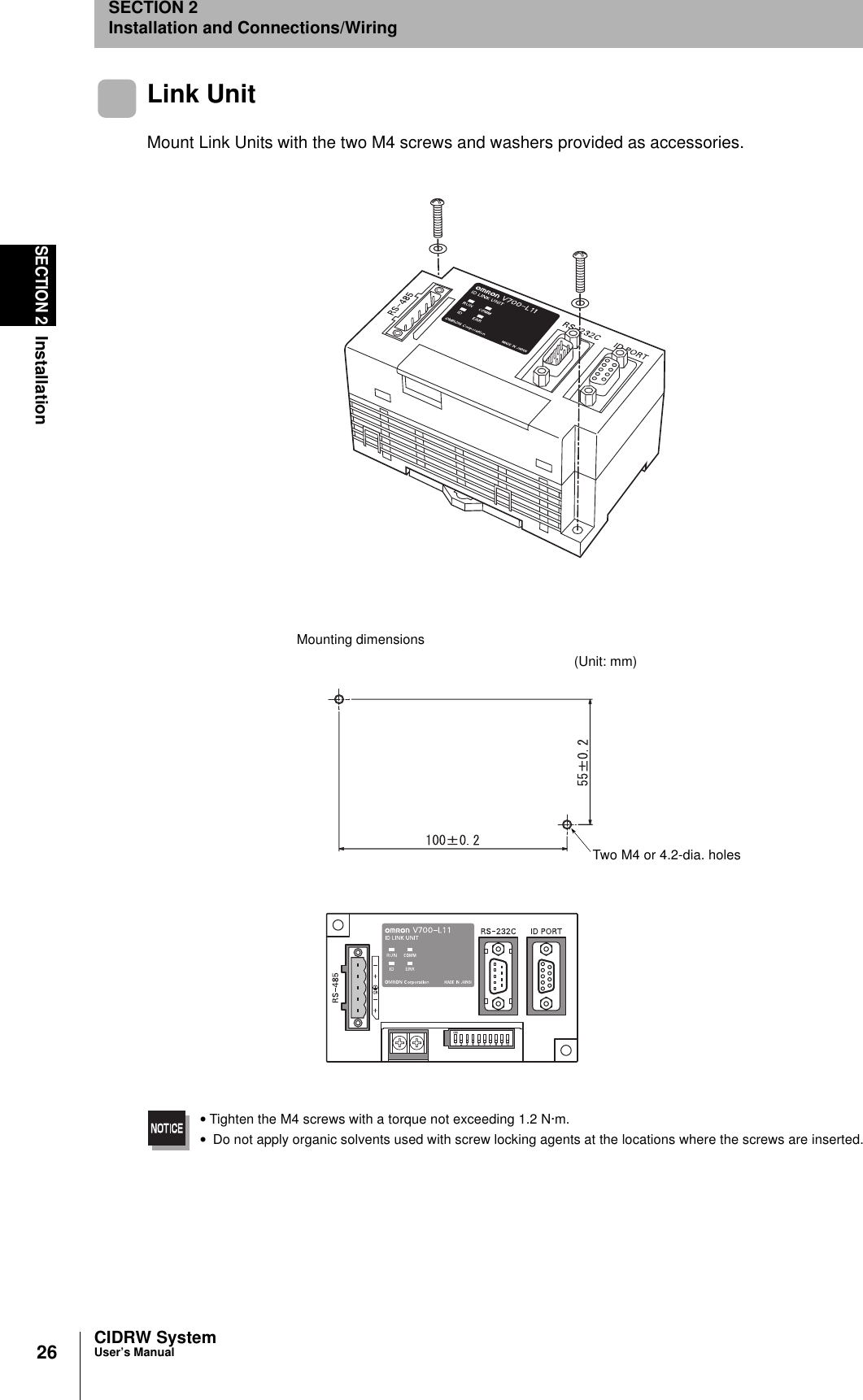26SECTION 2InstallationCIDRW SystemUser’s ManualSECTION 2Installation and Connections/WiringLink UnitMount Link Units with the two M4 screws and washers provided as accessories.•Tighten the M4 screws with a torque not exceeding 1.2 N·m.• Do not apply organic solvents used with screw locking agents at the locations where the screws are inserted.Mounting dimensions(Unit: mm)Two M4 or 4.2-dia. holes