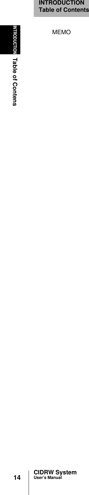 14INTRODUCTIONTable of ContensCIDRW SystemUser’s ManualINTRODUCTIONTable of ContentsMEMO