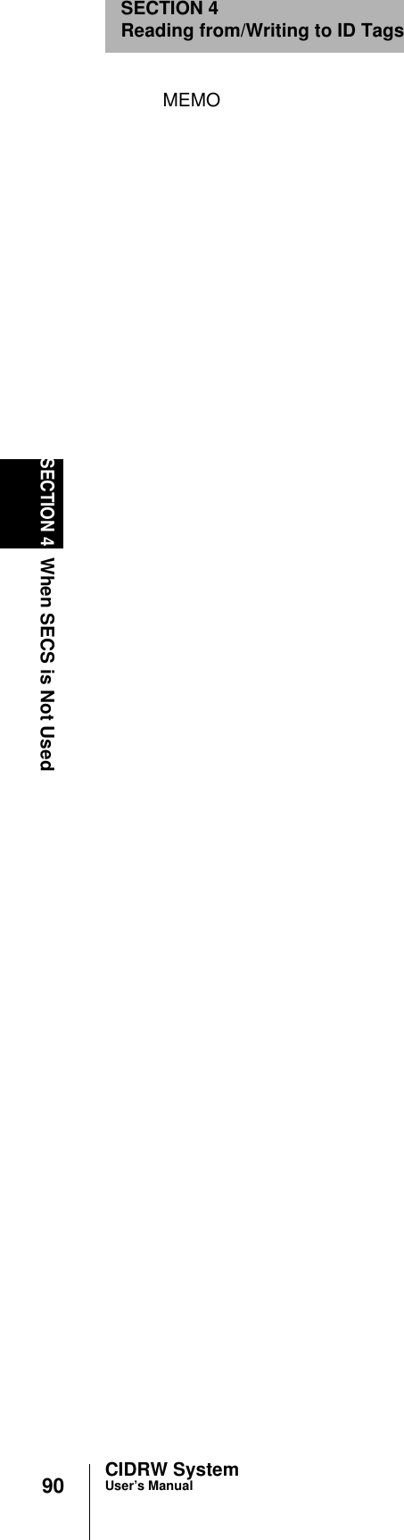 90SECTION 4When SECS is Not UsedCIDRW SystemUser’s ManualSECTION 4Reading from/Writing to ID TagsMEMO