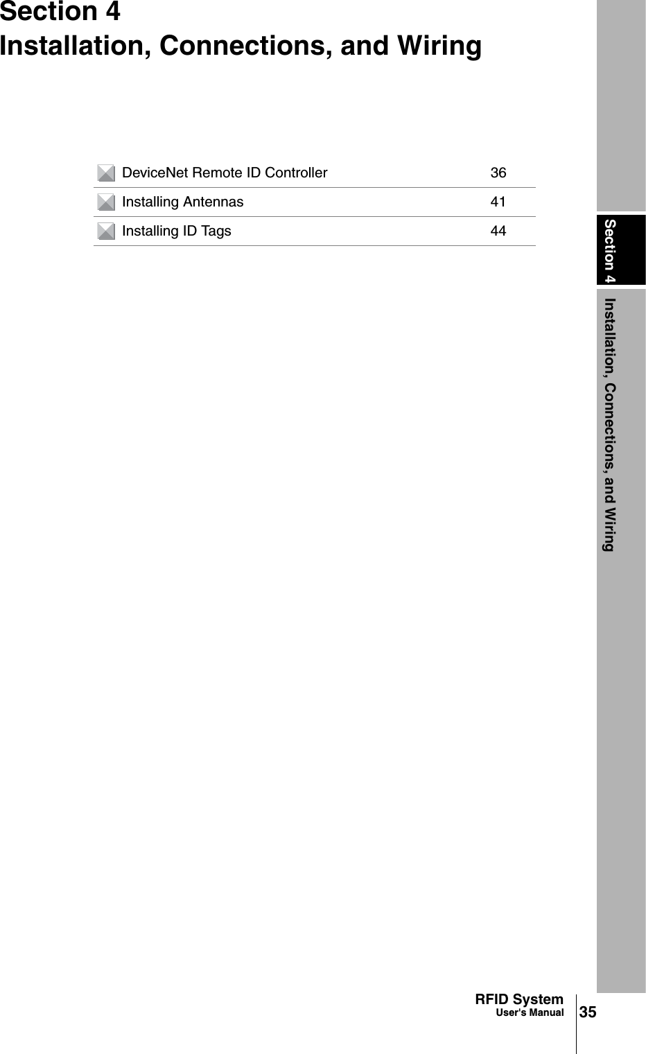 Section 4 Installation, Connections, and Wiring35RFID SystemUser&apos;s ManualSection 4Installation, Connections, and WiringDeviceNet Remote ID Controller 36Installing Antennas 41Installing ID Tags 44