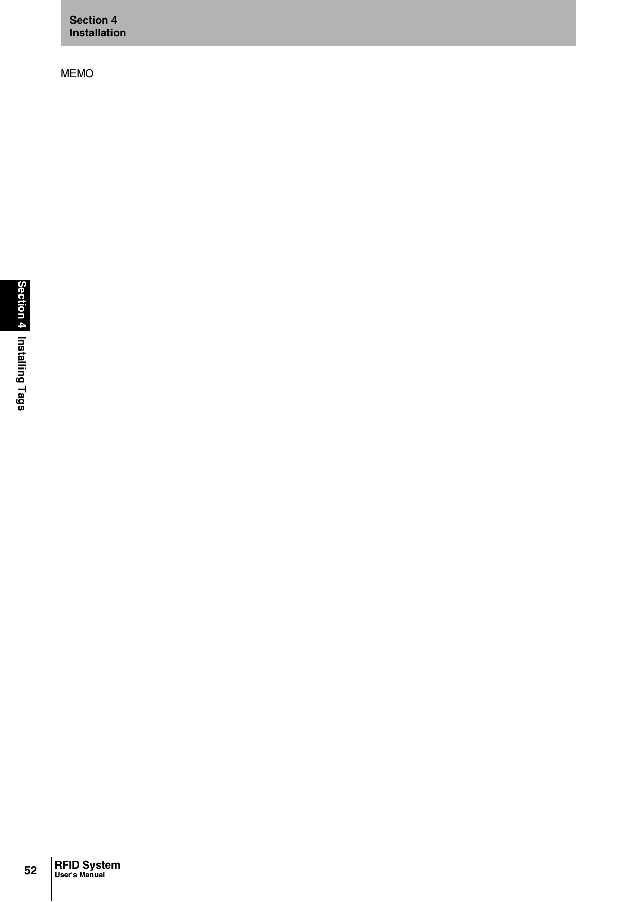 52Section 4 Installing TagsRFID SystemUser&apos;s ManualSection 4InstallationMEMO