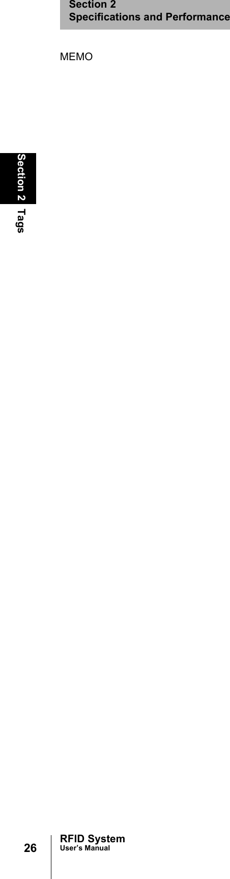 26Section 2 TagsRFID SystemUser’s ManualSection 2Specifications and PerformanceMEMO