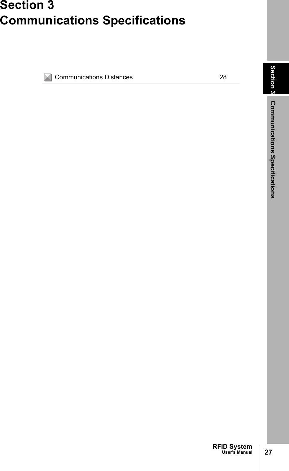 Section 3 Communications Specifications27RFID SystemUser&apos;s ManualSection 3Communications SpecificationsCommunications Distances 28