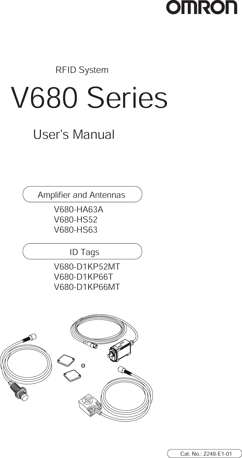 RFID SystemV680 SeriesUser&apos;s ManualCat. No.: Z248-E1-01Amplifier and AntennasV680-HA63AV680-HS52V680-HS63 ID TagsV680-D1KP52MTV680-D1KP66TV680-D1KP66MT