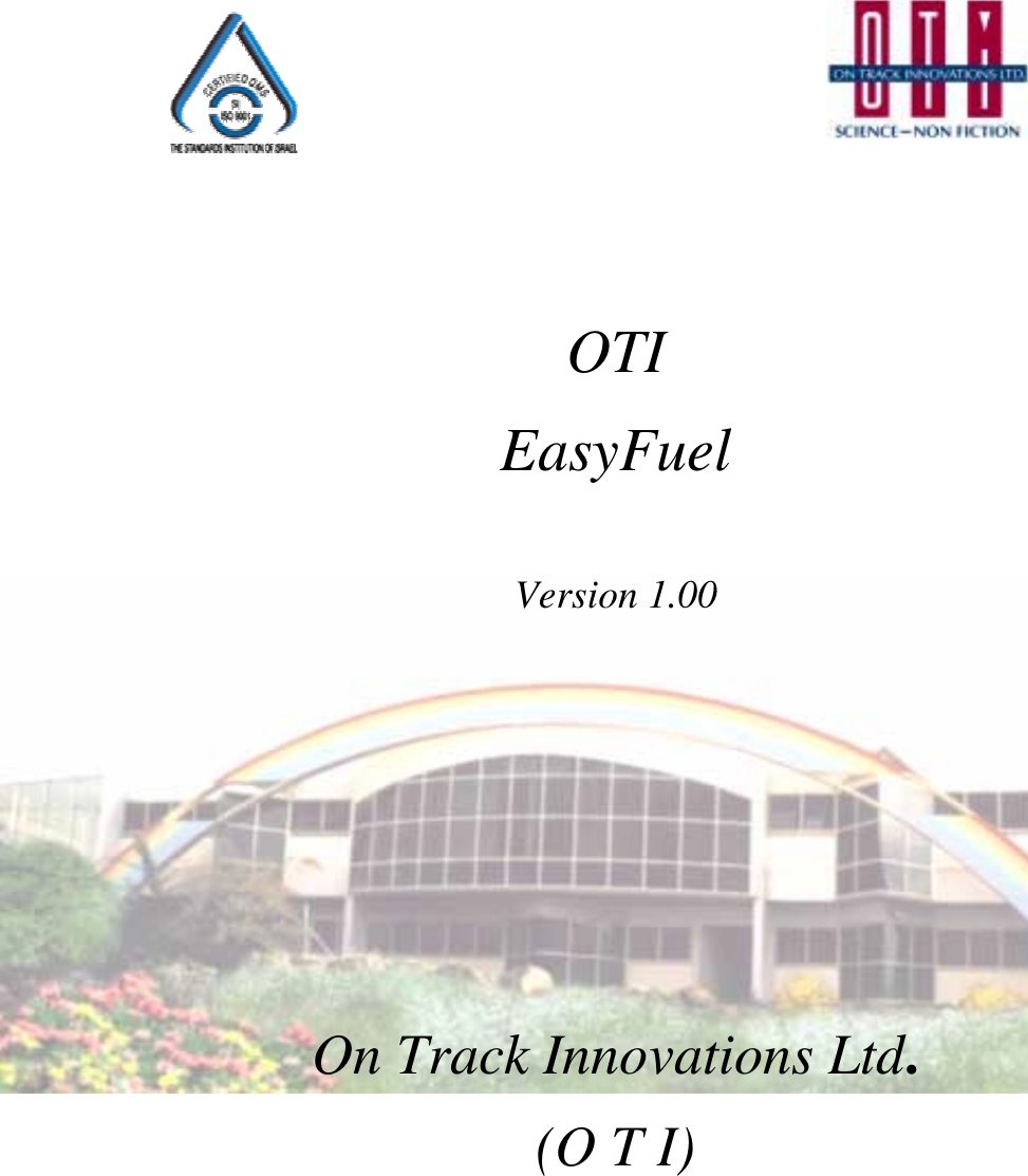           OTI EasyFuel  Version 1.00        On Track Innovations Ltd. (O T I)          