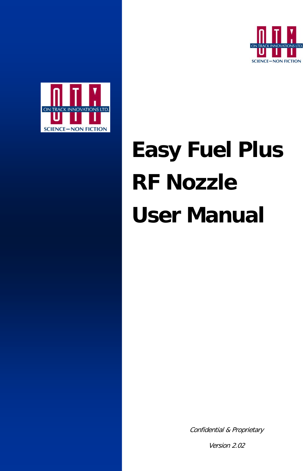            Confidential &amp; Proprietary  Version 2.02   Easy Fuel Plus  RF Nozzle User Manual   
