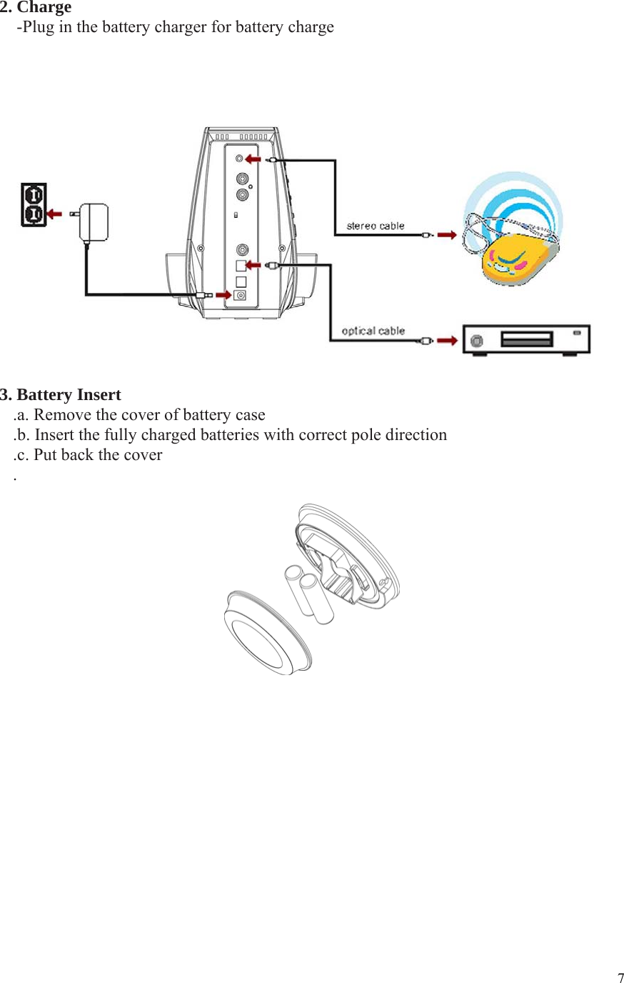  72. Charge     -Plug in the battery charger for battery charge     3. Battery Insert ٛ.a. Remove the cover of battery case ٛ.b. Insert the fully charged batteries with correct pole direction ٛ.c. Put back the cover ٛ.   