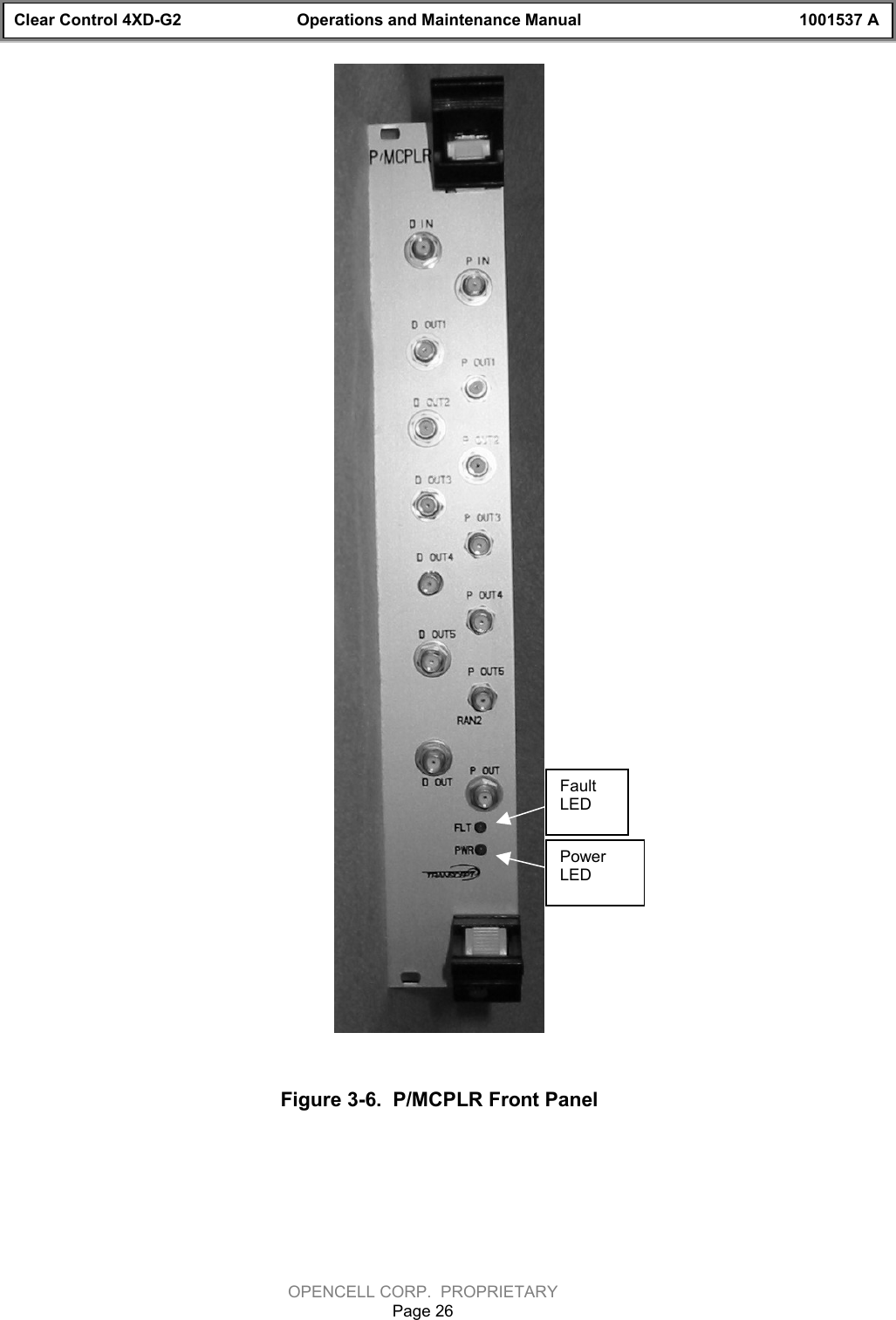 Clear Control 4XD-G2 Operations and Maintenance Manual 1001537 AOPENCELL CORP.  PROPRIETARYPage 26Figure 3-6.  P/MCPLR Front PanelPowerLEDFaultLED