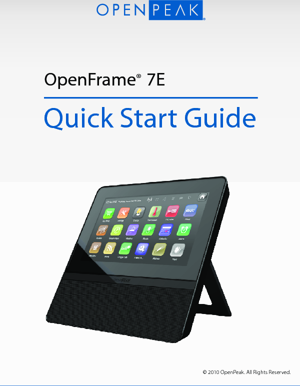 1Quick Start GuideOpenFrame®7E© 2010 OpenPeak. All Rights Reserved.