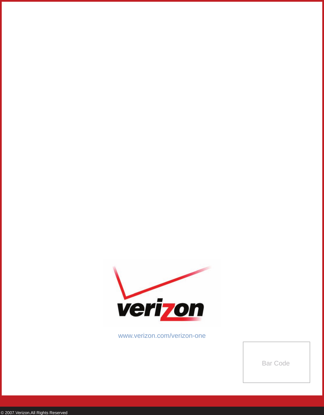 © 2007.Verizon.All Rights Reservedwww.verizon.com/verizon-oneBar Code