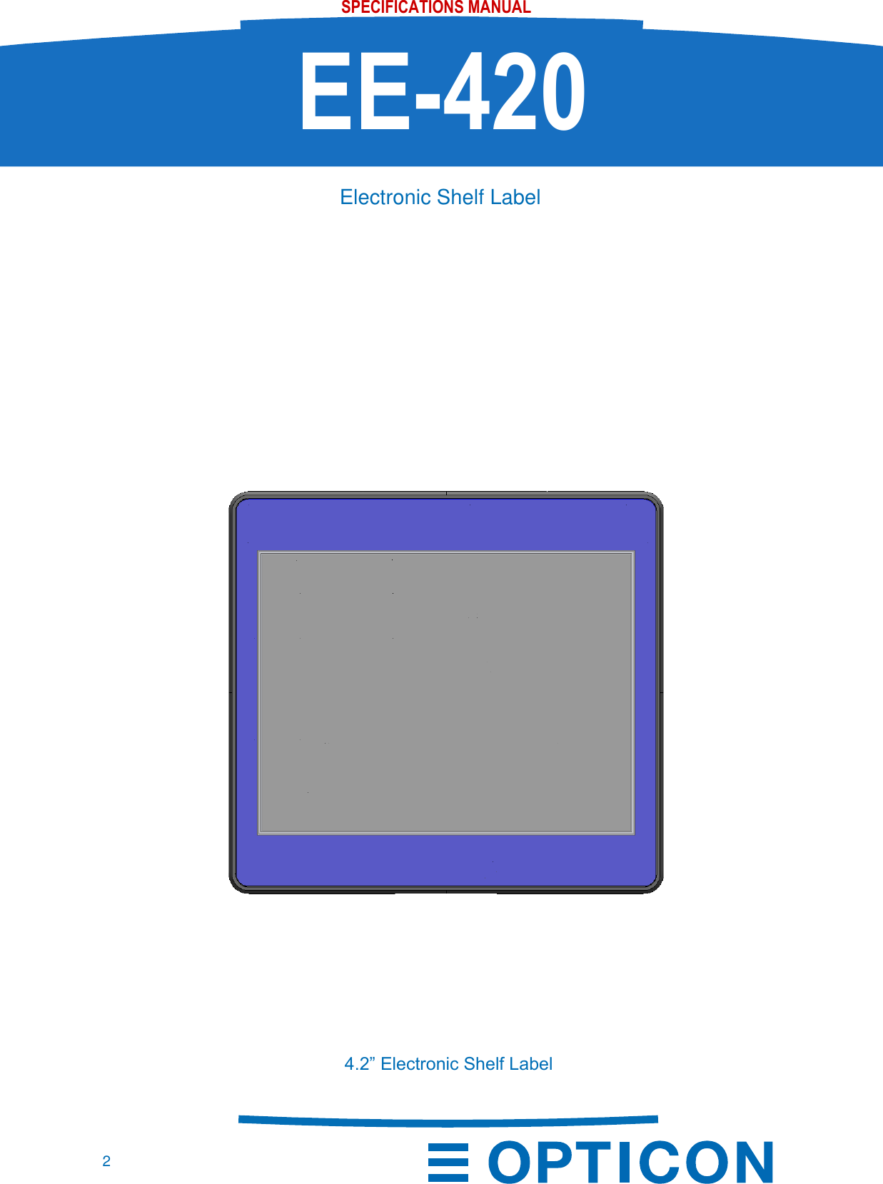  SPECIFICATIONS MANUAL      EE-420 Electronic Shelf Label  2 