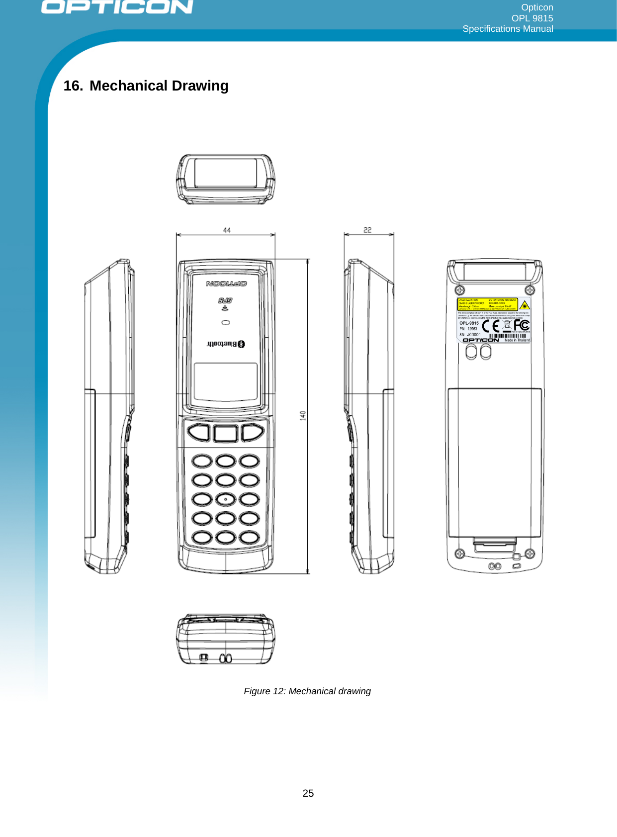 Opticon OPL 9815 Specifications Manual     16. Mechanical Drawing   Figure 12: Mechanical drawing   25 