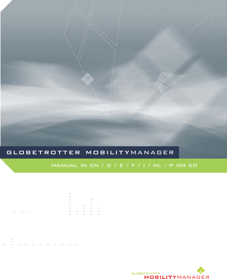 ---------------------------------------globetrotter mobilitymanagermanual in cn / d / e / f / i / nl / p on cd