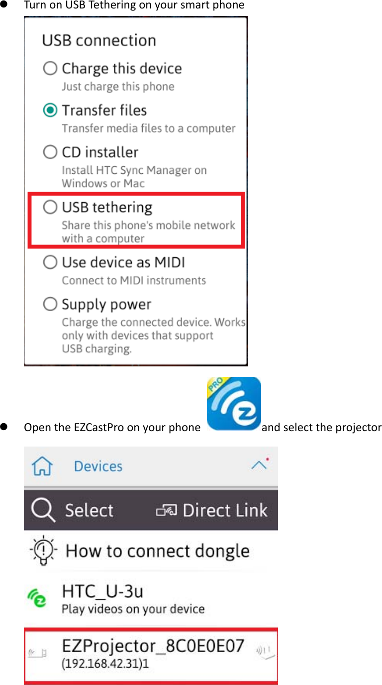 z TurnonUSBTetheringonyoursmartphonez OpentheEZCastProonyourphoneandselecttheprojector