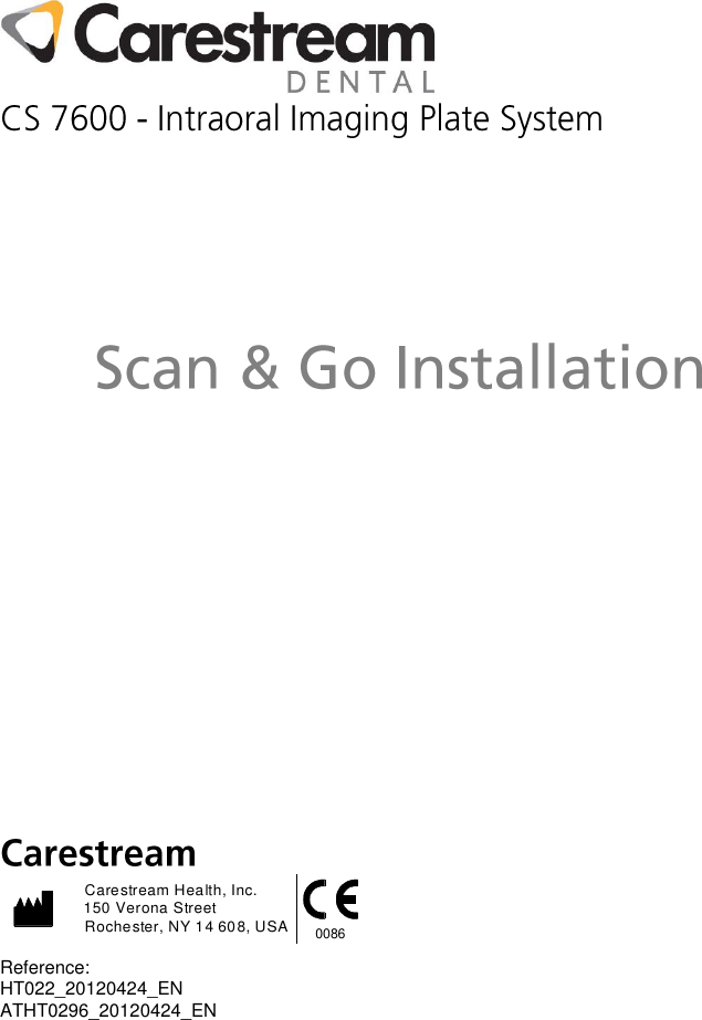 Carestream Health, Inc.150 Verona StreetRochester, NY 14 608, USA 0086Reference: HT022_20120424_EN ATHT0296_20120424_EN 